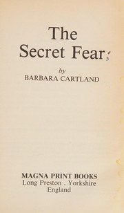 The secret fear by Barbara Cartland