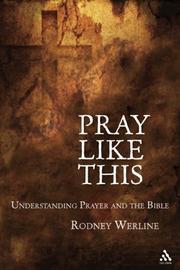Cover of: Pray Like This: Understanding Prayer in the Bible
