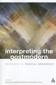 Cover of: Interpreting the Postmodern: Responses to "Radical Orthodoxy"
