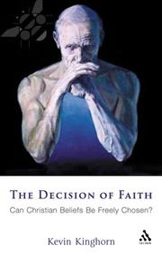 Cover of: The decision of faith: can Christian beliefs be freely chosen?