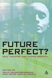 Future perfect? : God, medicine and human identity