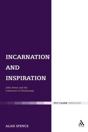Cover of: Incarnation and Inspiration: John Owen and the Coherence of Christology