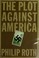 Cover of: The Plot Against America