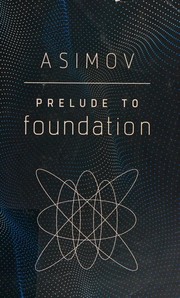 Cover of: Prelude to Foundation by Isaac Asimov
