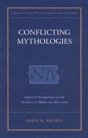 Conflicting mythologies : identity formation in the Gospels of Mark and Matthew