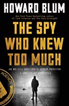 Cover of: Spy Who Knew Too Much: Pete Bagley's Quest Through a Legacy of Betrayal
