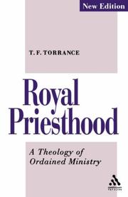 Royal priesthood : a theology of ordained ministry