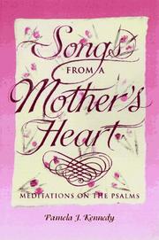 Cover of: Songs from a mother's heart: meditations on the Psalms
