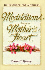 Cover of: Meditations from a mother's heart: daily grace for mothers