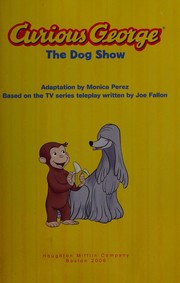 Cover of: Curious George: the Dog Show