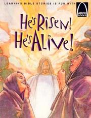 Cover of: He's risen! He's alive!: the story of Christ's Resurrection : Matthew 27:32-28:10 for children
