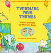 Twiddling Your Thumbs by Wendy Cope