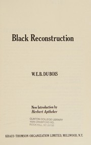 Cover of: Black reconstruction by W. E. B. Du Bois