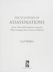Cover of: Encyclopedia of Assassinations: More Than 400 Infamous Attacks That Changed the Course of History