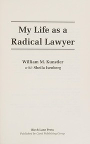 Cover of: My life as a radical lawyer