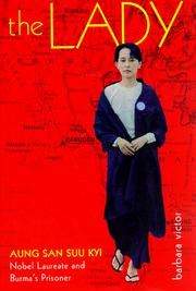 Cover of: The lady: Aung San Suu Kyi, Nobel Laureate and Burma's prisoner