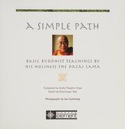 Cover of: A simple path: basic Buddhist teachings by his holiness the Dalai Lama