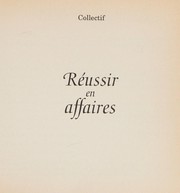 Cover of: Réussir en affaires
