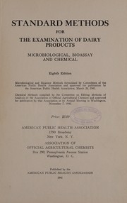 Cover of: Standard methods for the examination of dairy products, microbiological, bioassay and chemical. by American Public Health Association.