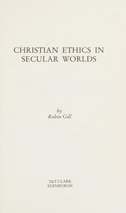 Cover of: Christian ethics in secular worlds