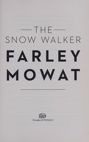 The snow walker by Farley Mowat