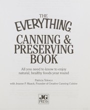 Cover of: The everything canning & preserving book: all you need to know to enjoy natural, healthy foods year round