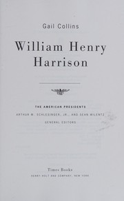 William Henry Harrison by Gail Collins