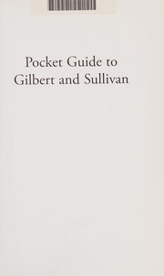 Pocket guide to Gilbert and Sullivan by Jonathan Sutherland