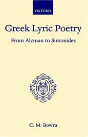 Cover of: Greek Lyric Poetry from Alcman to Simonides (Oxford Scholarly Classics) by C. M. Bowra
