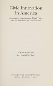 Cover of: Civic Innovation in America: Community Empowerment, Public Policy, and the Movement for Civic Renewal