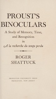 Cover of: Proust's Binoculars: A Study of Memory, Time and Recognition in a LA Recherche Du Temps Perdu