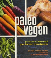 Paleo vegan by Ellen Jaffe Jones