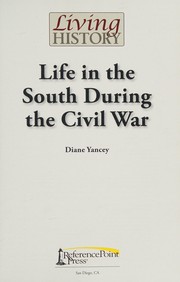 Cover of: Life in the South during the CIvil War: part of the living history series