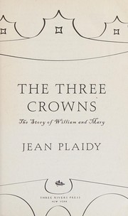 Cover of: The three crowns by Eleanor Alice Burford Hibbert