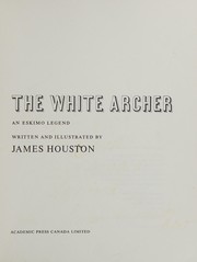 Cover of: The white archer: an Eskimo legend