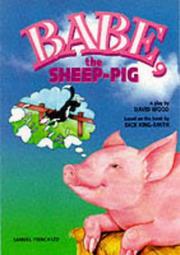 Cover of: Babe, the sheep-pig: a play