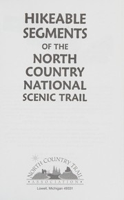 Hikeable segments of the North Country National Scenic Trail by North Country Trail Association