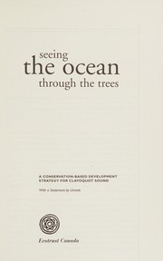 Seeing the ocean through the trees by Ecotrust Canada