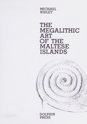 Cover of: The megalithic art of the Maltese islands