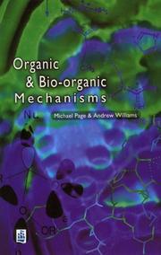 Organic and bio-organic mechanisms by Michael I. Page, Michael I. Page, Andrew Williams