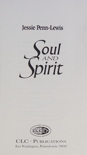 Cover of: Soul and Spirit: How to find Freedom from the tyranny of the soul