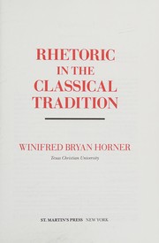 Cover of: Rhetoric in the classical tradition