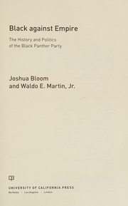 Cover of: Black against empire: the history and politics of the Black Panther Party