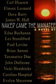 Cover of: Naked came the manatee by by Carl Hiaasen ... [et al.].