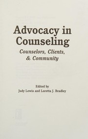 Cover of: Advocacy in counseling: counselors, clients, & community