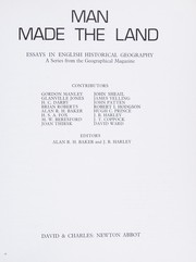 Cover of: Man made the land: essays in English historical geography; a series from the Geographical magazine