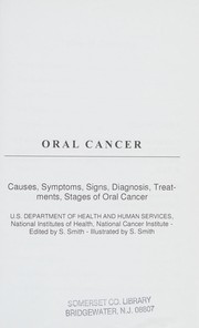Cover of: Oral cancer: causes, symptoms, signs, diagnosis, treatments, stages of oral cancer