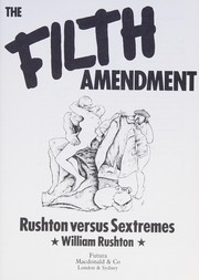 Cover of: The filth amendment: Rushton versus sextremes