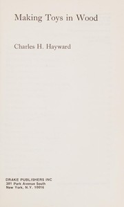 Making toys in wood by Charles Harold Hayward