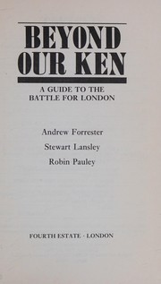 Cover of: Beyond our Ken: a guide to the battle for London